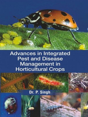 cover image of Advances In Integrated Pest and Disease Management In Horticultural Crops